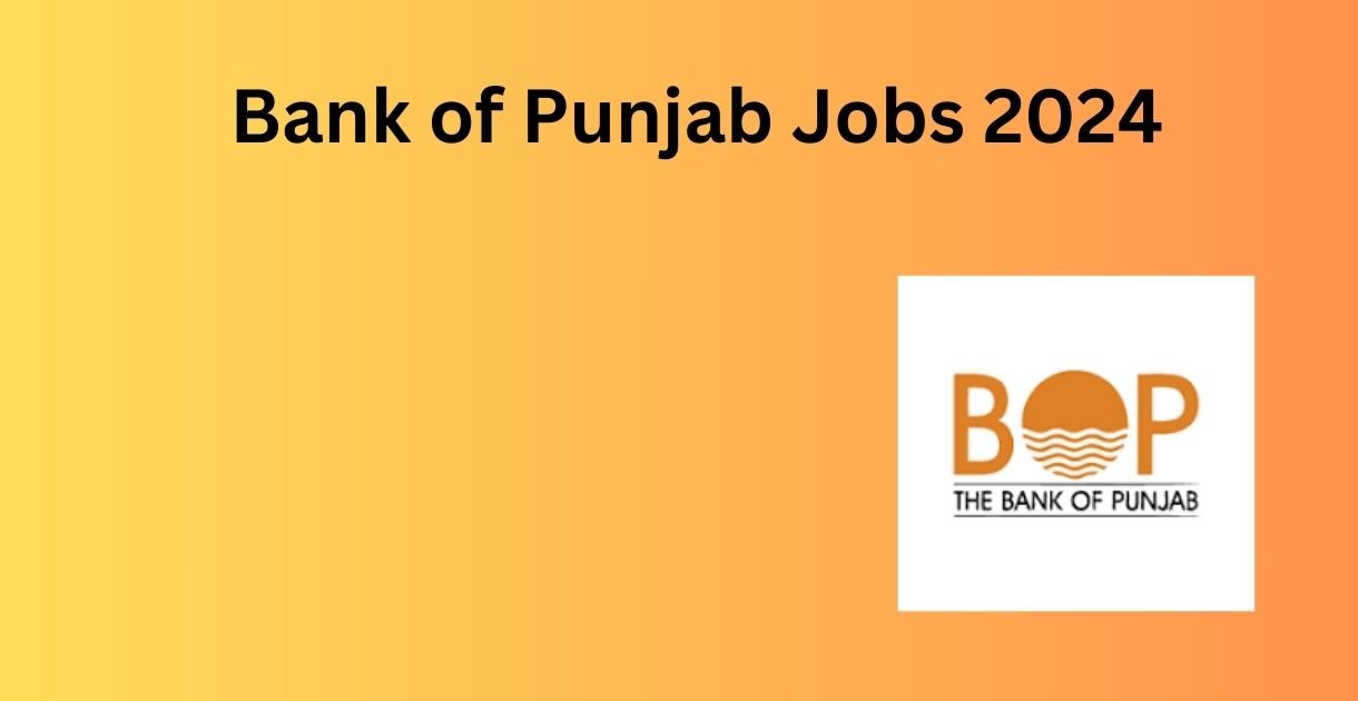 Bank of Punjab Jobs 2024