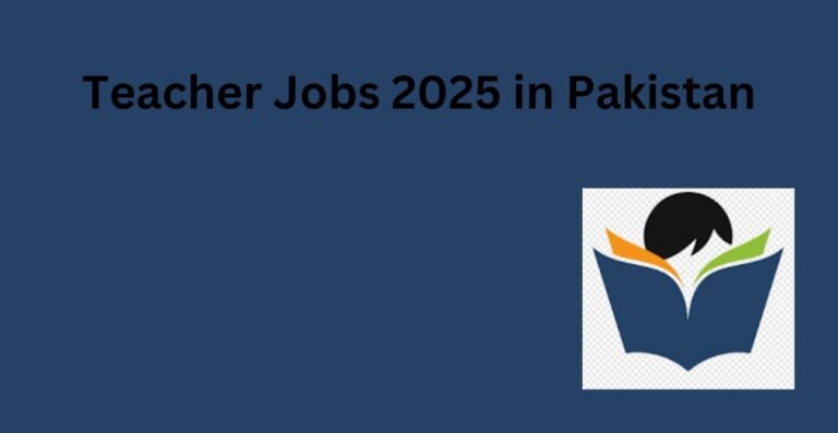 Teacher Jobs 2025 in Pakistan